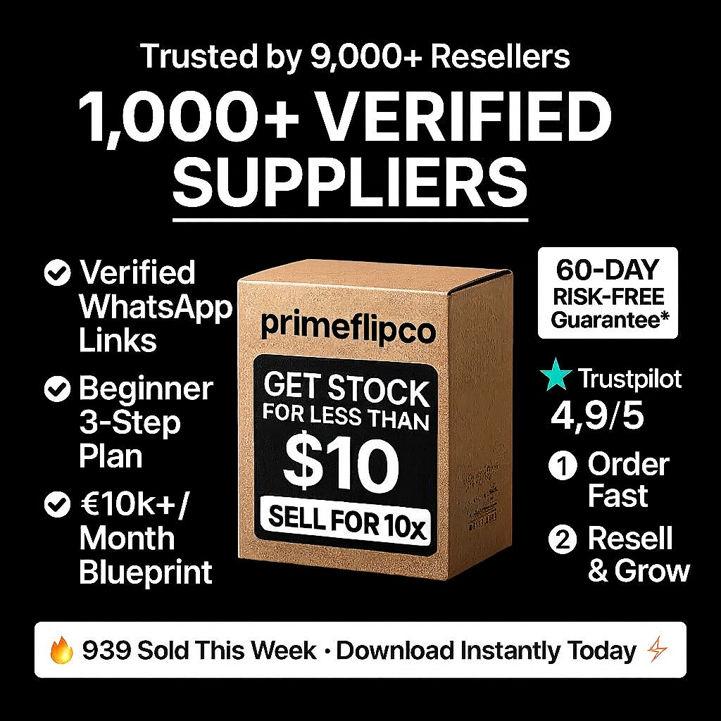 1,000+ Verified Suppliers – Make £200+ Profit Per Item